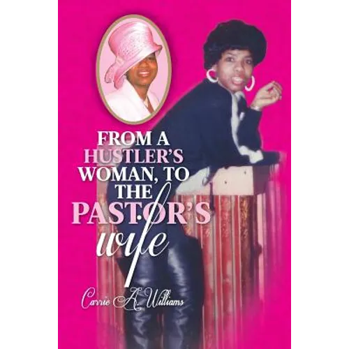 From a Hustler's Woman, to the Pastor's Wife - Paperback