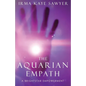 The Aquarian Empath: A BrightStar Empowerment - Paperback