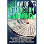 Law of Attraction and Money: The Ultimate Guide to Manifesting Wealth, Abundance and Prosperity You Want Effortlessly - Paperback