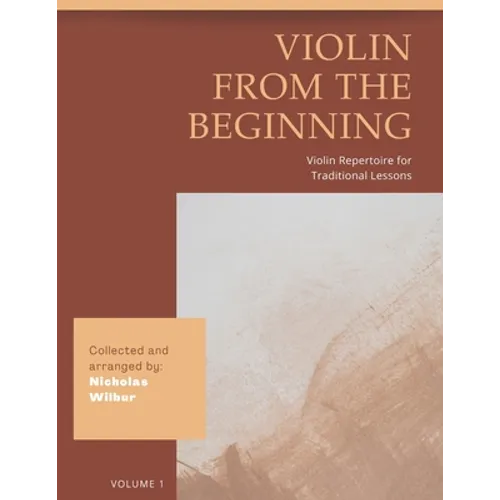 Violin from the Beginning: Violin Repertoire for Traditional Lessons - Paperback
