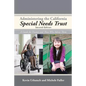Administering the California Special Needs Trust: A Guide for Trustees and Those Who Advise Them - Paperback