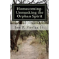 Homecoming - Unmasking the Orphan Spirit - Paperback