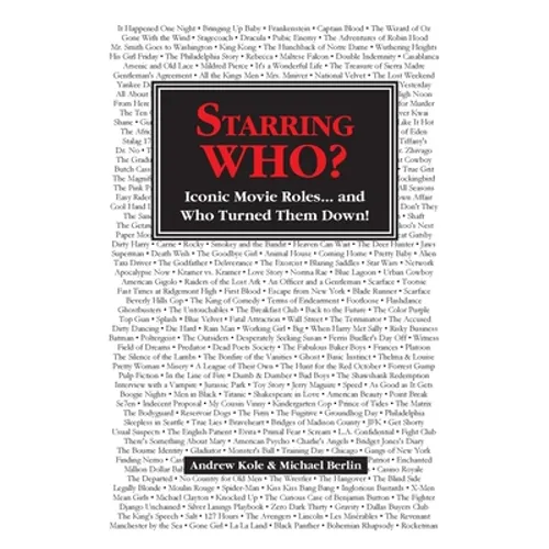 Starring WHO?: Iconic Movie Roles... and Who Turned Them Down - Paperback