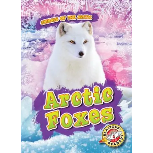 Arctic Foxes - Library Binding
