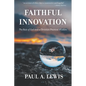 Faithful Innovation: The Rule of God and a Christian Practical Wisdom - Paperback