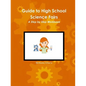 Guide to High School Science Fairs - Paperback