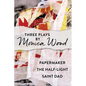 Three Plays by Monica Wood: Papermaker, The Half-Light, Saint Dad - Paperback