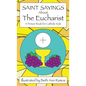 Saint Sayings about the Eucharist: A Picture Book for Catholic Kids - Hardcover