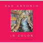 San Antonio in Color - Hardcover