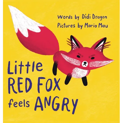 Little Red Fox Feels Angry: An Anger Management Book for Little Ones - Hardcover