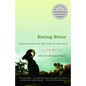 Eating Stone: Imagination and the Loss of the Wild - Paperback