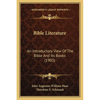 Bible Literature: An Introductory View Of The Bible And Its Books (1903) - Paperback