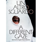 A Different Gaze: Works from the Gemma de Angelis Testa Collection - Paperback