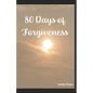 80 Days of Forgiveness - Paperback