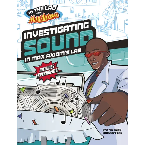 Investigating Sound in Max Axiom's Lab - Paperback