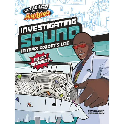 Investigating Sound in Max Axiom's Lab - Paperback