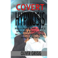 Covert Hypnosis: Persuade & Influence Anyone & Everyone With Conversational Mind Control - Paperback