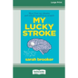 My Lucky Stroke (16pt Large Print Edition) - Paperback