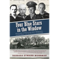 Four Blue Stars in the Window: One Family's Story of the Great Depression, the Dust Bowl, and the Duty of a Generation - Paperback