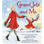 Grand Jeté and Me: A Christmas Holiday Book for Kids - Hardcover