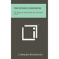 The Divine Comforter: The Person And Work Of The Holy Spirit - Hardcover