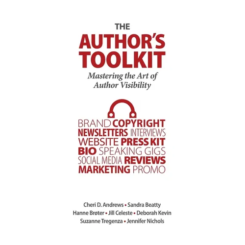 The Author's Toolkit: Mastering the Art of Author Visibility - Paperback