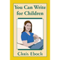 You Can Write for Children: How to Write Great Stories, Articles, and Books for Kids and Teenagers - Paperback