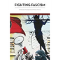 Fighting Fascism: Anti-fascism, Free Speech and Political Violence - Paperback