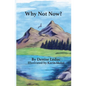 Why Not Now - Paperback