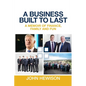 A Business Built to Last: A memoir of finance, family and fun - Paperback