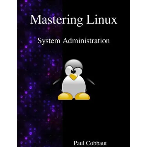 Mastering Linux - System Administration - Paperback