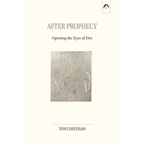 After Prophecy: Opening the Eyes of Fire - Paperback