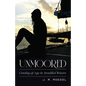 Unmoored: Coming of Age in Troubled Waters - Hardcover