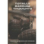 Totally Random Thoughts: Extra-Ordinary Experiences with God - Paperback