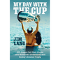 My Day with the Cup: NHL Players Tell Their Stories about Hometown Celebrations with Hockey's Greatest Trophy - Paperback