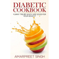 Diabetes Recipes Cookbook: Delicious And Healthy Diabetic Recipe Guide: Yummy treats which are good for your health during Diabetes - Paperback