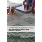 The Paradox of Agrarian Change: Food Security and the Politics of Social Protection in Indonesia - Paperback