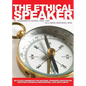 The Ethical Speaker: An Ethics Handbook For National Speakers Association Certified Speaking Professional (CSP) Applicants - Paperback