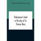 Shakespeare'S Hand In The Play Of Sir Thomas More - Paperback