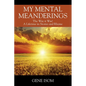 My Mental Meanderings: The Way it Was! A Lifetime in Stories and Rhyme - Paperback