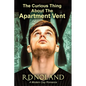 The Curious Thing about the Apartment Vent - Paperback