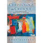 Christology as Critique: On the Relation Between Christ, Creation, and Epistemology - Hardcover