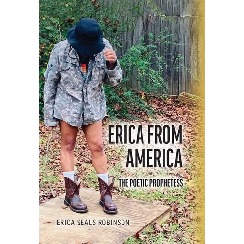 Erica from America: The Poetic Prophetess - Hardcover