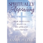 Spiritually Appraising: How does God want us to appraise all things? - Paperback