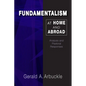 Fundamentalism at Home and Abroad: Analysis and Pastoral Responses - Paperback