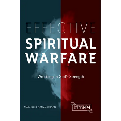 Effective Spiritual Warfare: Wrestling in God's Strength - Paperback