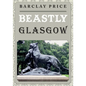 Beastly Glasgow - Paperback