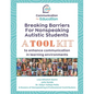 Breaking Barriers for Nonspeaking Autistic Students: A Toolkit to Enhance Communication in Learning Environments - Paperback