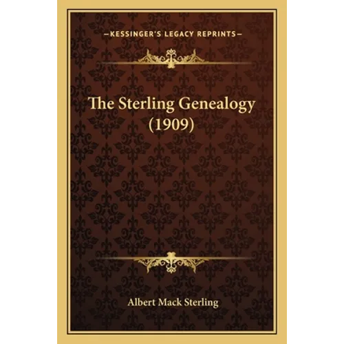 The Sterling Genealogy (1909) - Paperback