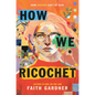 How We Ricochet - Hardcover